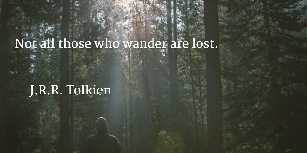 all who wander are not lost